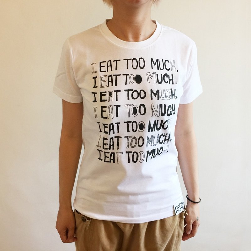 | I EaT ToO MuCh III | - 女装 T 恤 - 其他材质 白色
