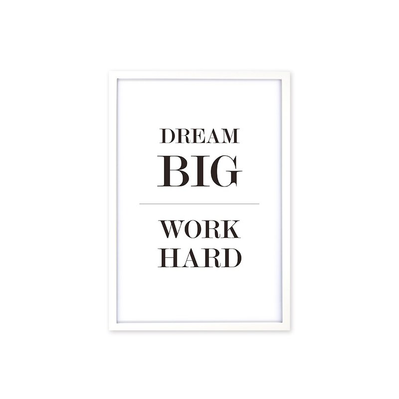 北欧风装饰画相框 Dream Big Work Hard 简约款 白色框 63x43cm - 画框/相框 - 木头 白色