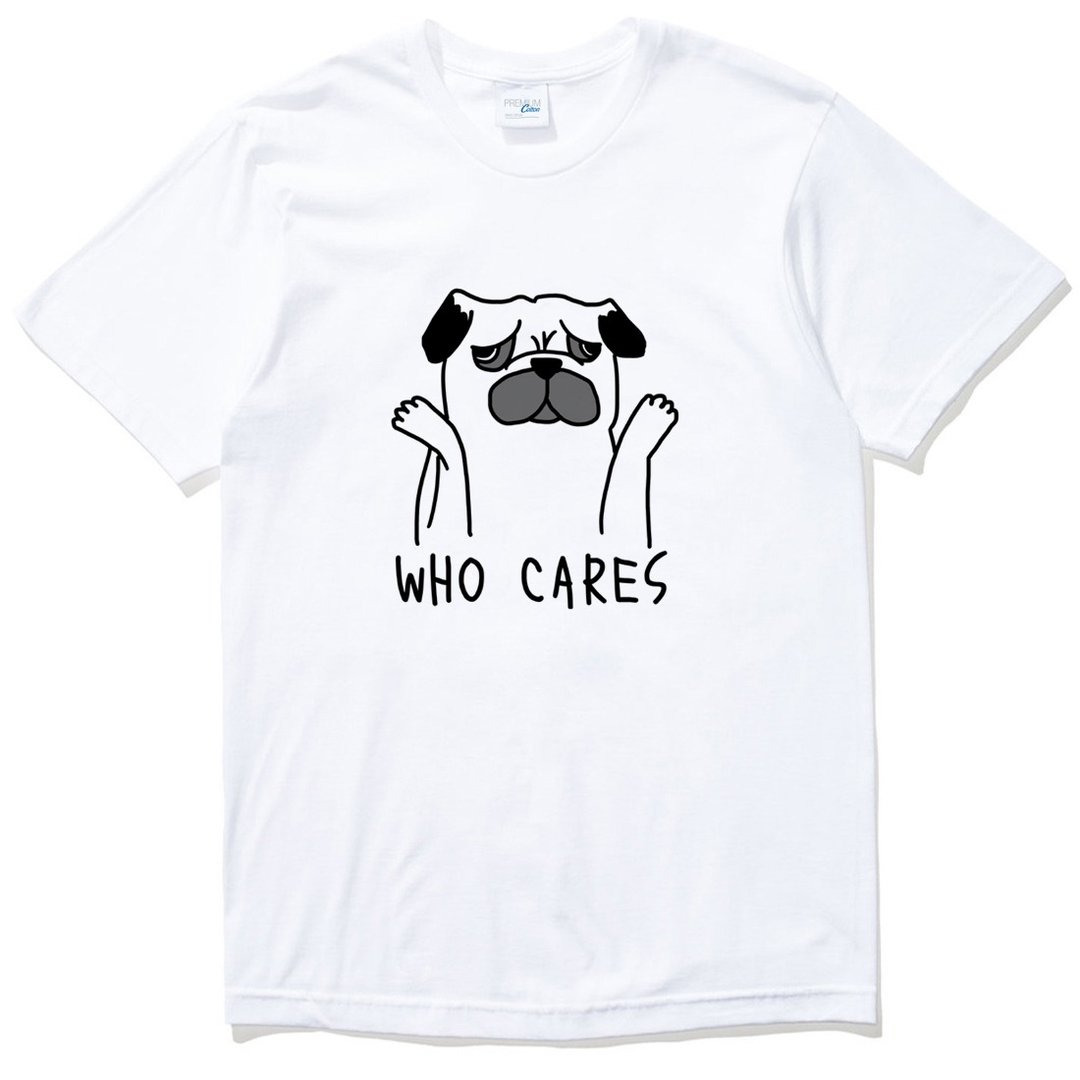Who Cares Pug 短袖T恤 白色 巴哥 巴狗 动物 趣味 - 男装上衣/T 恤 - 棉 白色