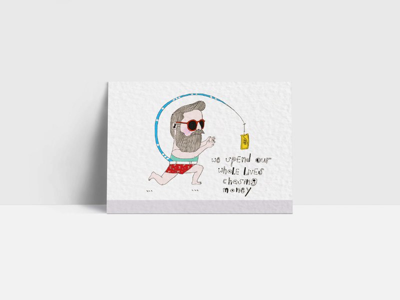 1095 | We spend our whole lives chasing money | 明信片 | - 卡片/明信片 - 纸 