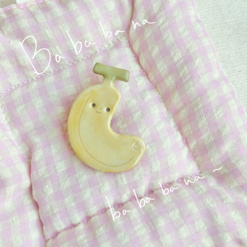 芭娜娜 陶瓷别针  brooch - 胸针 - 瓷 