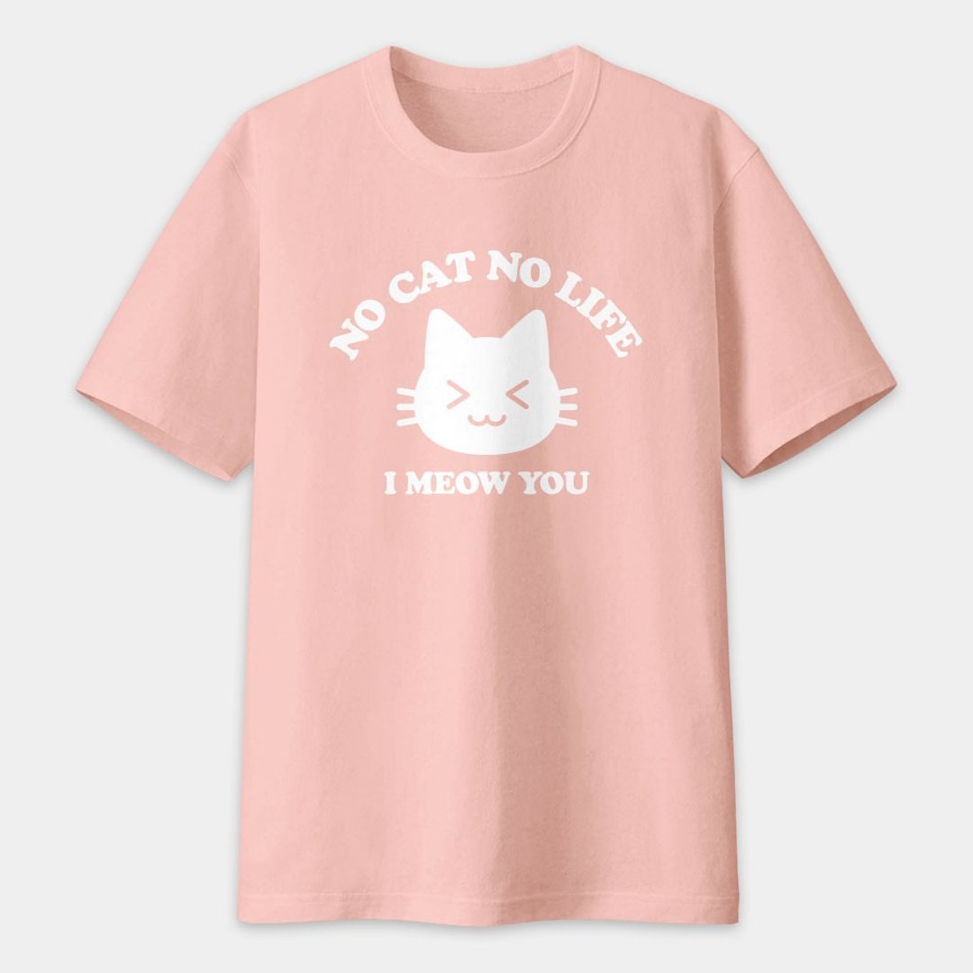 No Cat No Life 中性短袖T恤 圆领棉T 纯棉Tshirt 036 - 女装 T 恤 - 棉．麻 粉红色