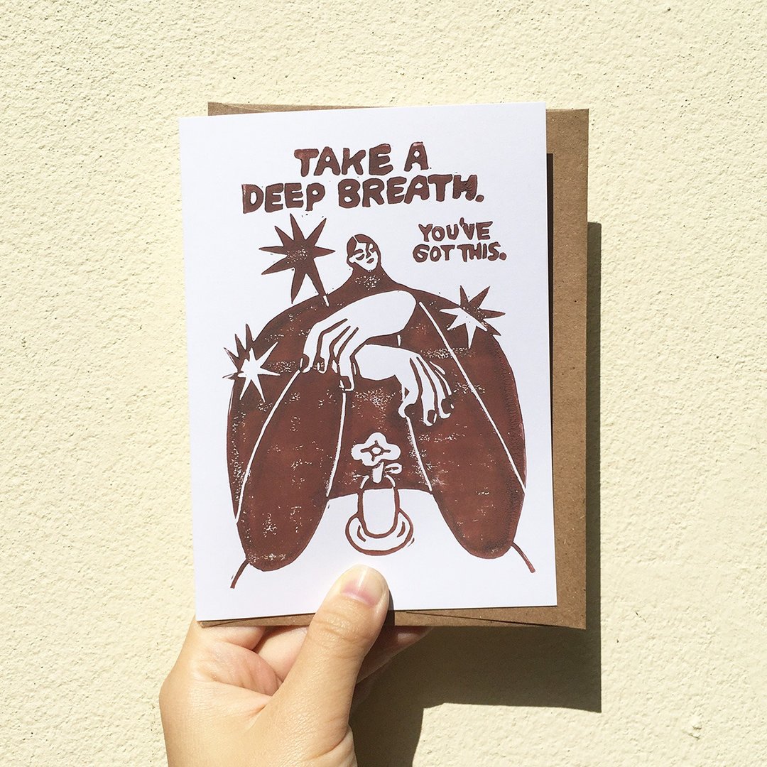 Hand-printed greeting card - Take Deep Breath You Got This Greeting Card - 卡片/明信片 - 纸 