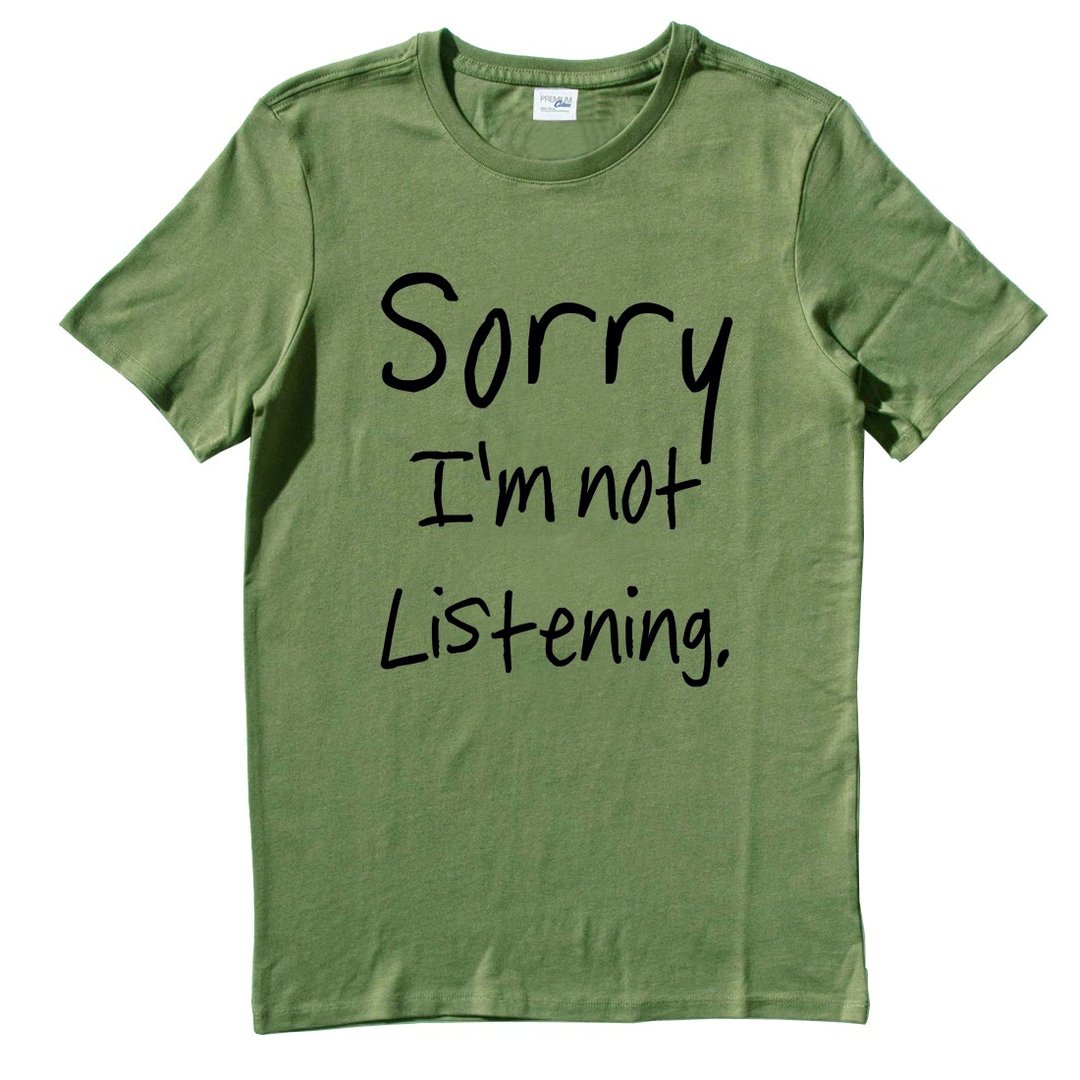 Sorry not Listening 短袖T恤 军绿色 抱歉,我没有在听 英文 文青 艺术 设计 时髦 文字 时尚 - 男装上衣/T 恤 - 棉 绿色