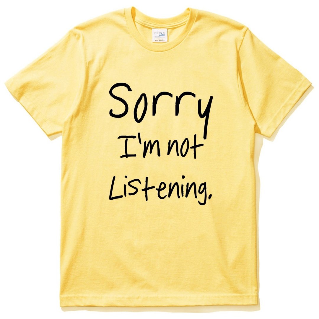 Sorry not Listening 短袖T恤 黄色 抱歉,我没有在听 英文 文青 艺术 设计 时髦 文字 时尚 - 男装上衣/T 恤 - 棉 黄色