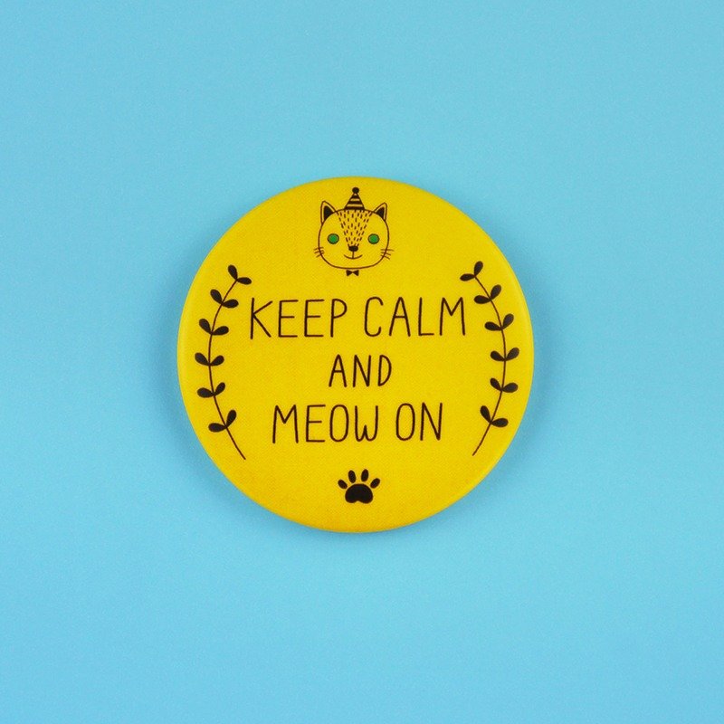 Keep Calm And Meow On / 保持冷静，继续喵喵雾面胸章 / 磁铁徽章冰箱贴 - 胸针 - 塑料 黄色