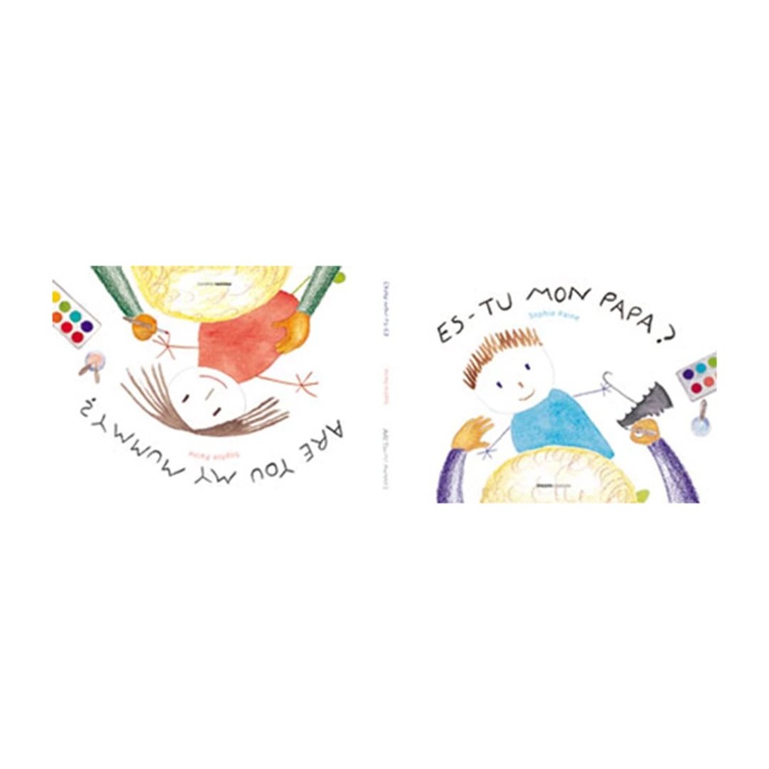 Are you My Mummy? Es-tu Mon Papa? / 作者 - Sophie Paine - 刊物/书籍 - 纸 多色