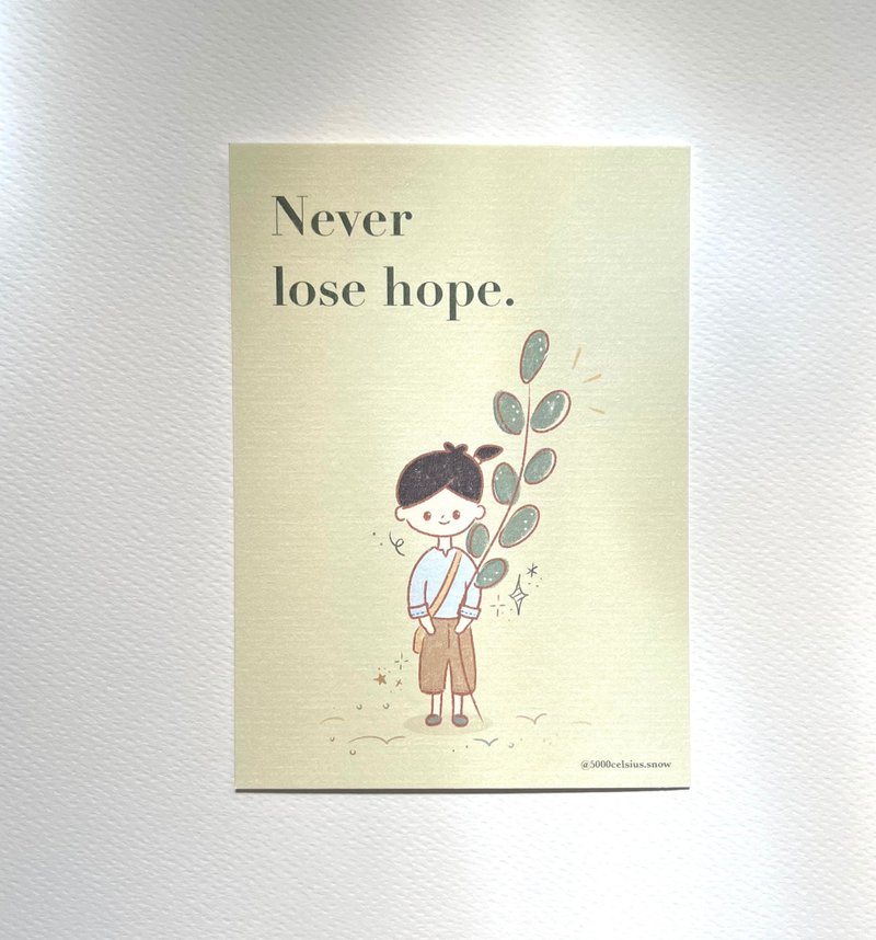 【持花的小孩系列】 Never Lose Hope 明信片 - 卡片/明信片 - 纸 绿色
